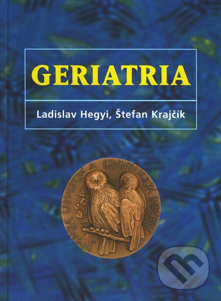 Levně Geriatria - Ladislav Hegyi, Štefan Krajčík - kniha z kategorie Opatrovateľstvo