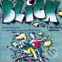Audiokniha: Blick 3: 2 CDs (Max Hueber Verlag). Max Hueber Verlag, 2005