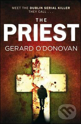 Levně The Priest - Gerard O'Donovan - kniha z kategorie Beletria