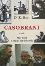 Levně Časobraní: Můj život v sedmi republikách (Můj život v sedmi republikách) - kniha z kategorie Životopisy