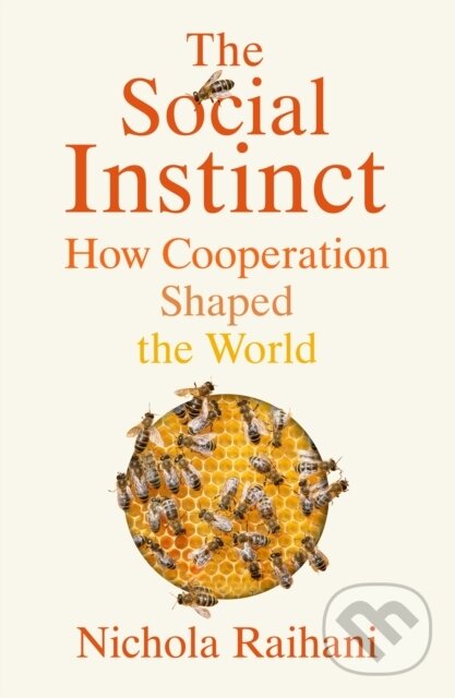 Kniha: The Social Instinct (Nichola Raihani). Jonathan Cape, 2021