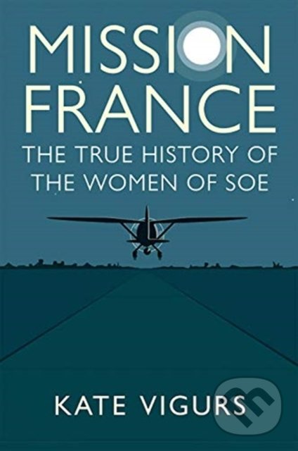 Kniha: Mission France (Kate Vigurs)