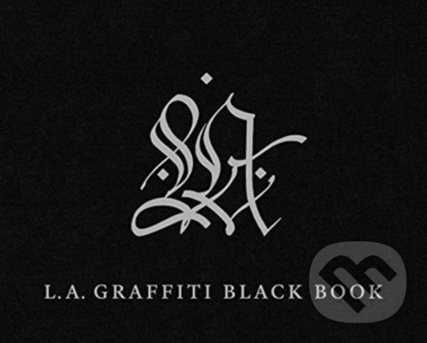 Levně L.A. Graffiti Black Book - David Brafman - kniha z kategorie Umenie, dizajn a architektúra