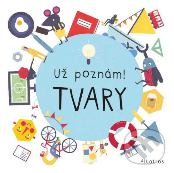 Levně Už poznám! Tvary - Magda Garguláková, Marie Urbánková (ilustrátor) - kniha z kategorie Naučné knihy