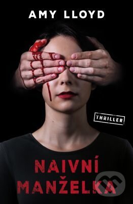 E-kniha: Naivní manželka (Amy Lloyd). Edice knihy Omega, 2019