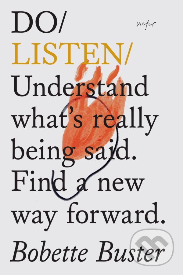 Levně Do Listen (Understand What Is Really Being Said. Find a New Way Forward) - kniha z kategorie Motivácia a sebarozvoj