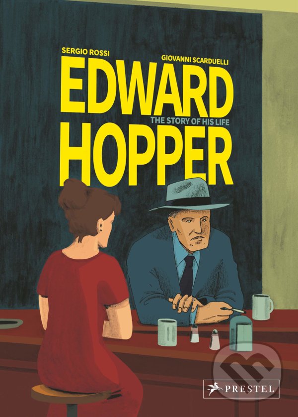 Edward Hopper: The Story of His Life - Sergio Rossi, Giovanni Scarduelli (ilustrátor), Prestel, 2021