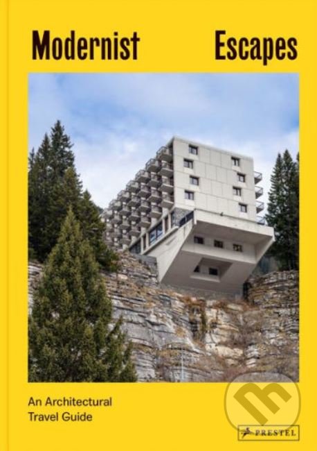 Levně Modernist Escapes (An Architectural Travel Guide) - Stefi Orazi - kniha z kategorie Architektúra