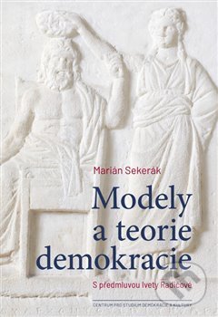 Levně Modely a teorie demokracie - Marián Sekerák - kniha z kategorie Sociológia