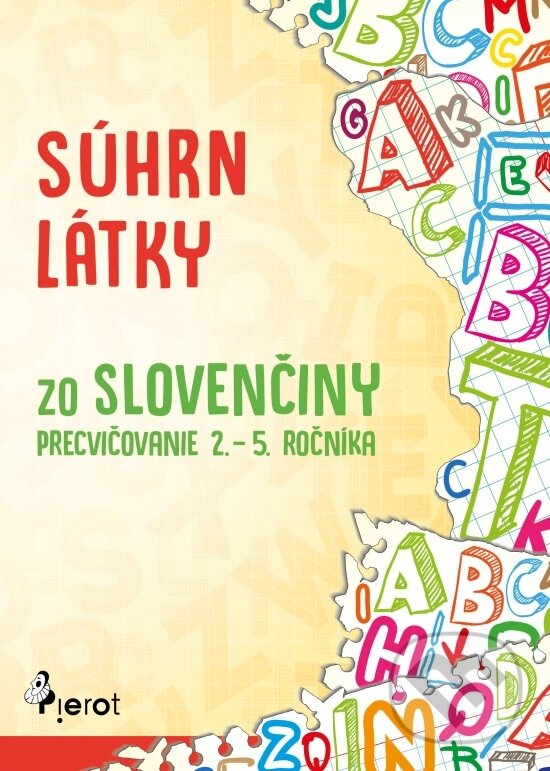Levně Súhrn látky zo slovenčiny – precvičovanie 2. – 5. ročníka - kniha z kategorie 1. stupeň