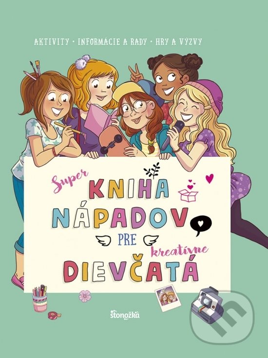 Levně Super kniha nápadov pre kreatívne dievčatá (Aktivity - Informácie a rady - Hry a výzvy) - kniha z kategorie Pre deti a mládež