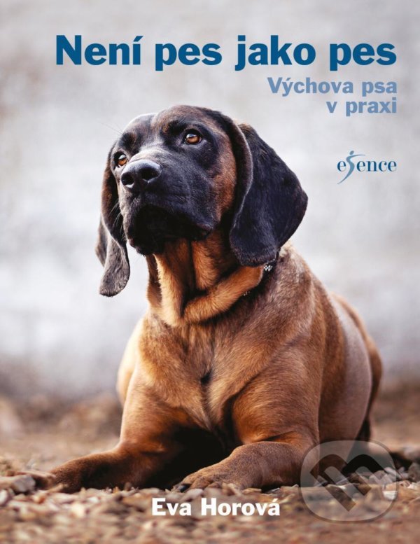 Levně Není pes jako pes - Eva Horová - kniha z kategorie Chov psov