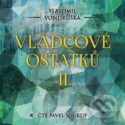 Levně Vládcové ostatků II. - Vlastimil Vondruška - audiokniha z kategorie História