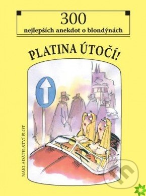 Levně Platina útočí (300 nejlepších anekdot o blondýnách) - kniha z kategorie Beletria