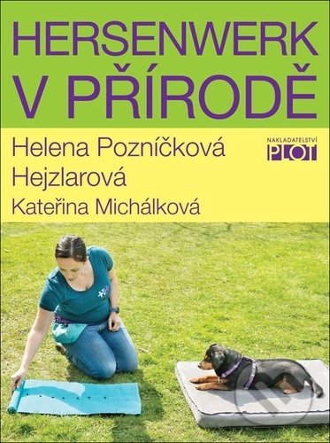 Levně Hersenwerk v přírodě - Helena Pozníčková Hejzlarová - kniha z kategorie Chov zvierat