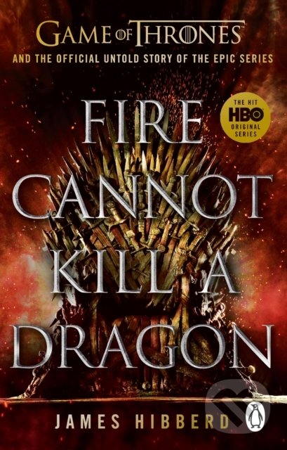 Levně Fire Cannot Kill a Dragon - James Hibberd - kniha z kategorie Film