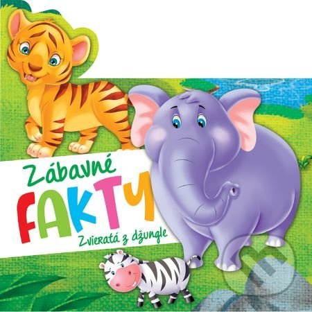 Levně Zábavné fakty - Zvieratá z džungle - kniha z kategorie Beletria