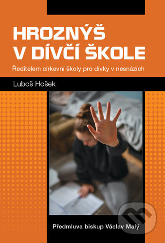 Levně Hroznýš v dívčí škole (Ředitelem církevní školy pro dívky v nesnázích) - kniha z kategorie Náboženská literatúra