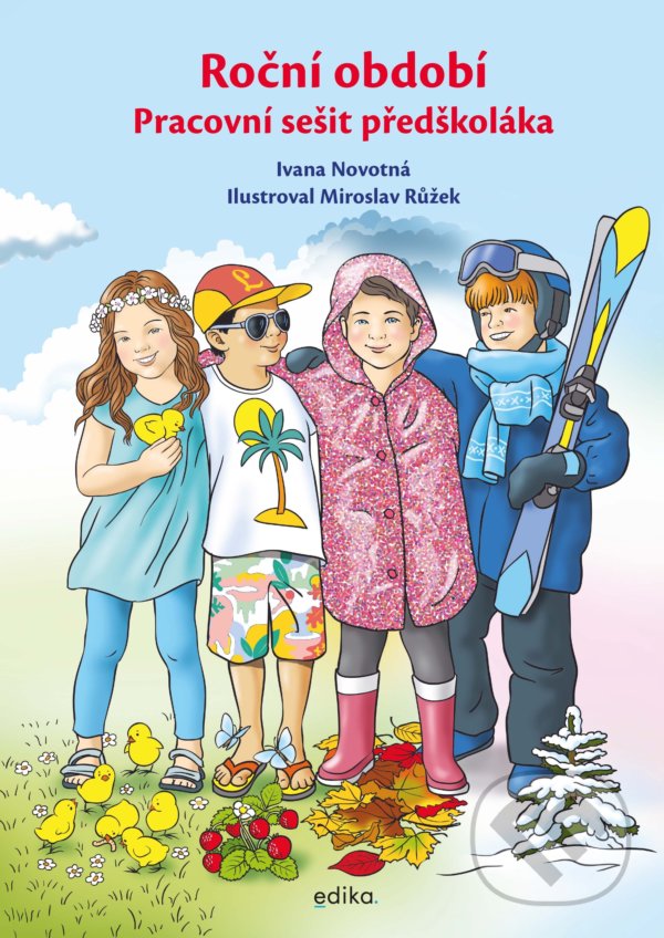 Levně Roční období (Pracovní sešit předškoláka) - Ivana Novotná, Miroslav Růžek (ilustrátor) - kniha z kategorie Materská škola a predškoláci