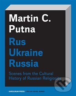 Levně Rus - Ukraine - Russia (Scenes from the Cultural History of Russian Religiosity) - kniha z kategorie Humanitné a spoločenské vedy