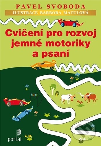 Levně Cvičení pro rozvoj jemné motoriky a psaní - Barbora Matulová (ilustrátor), Pavel Svoboda - kniha z kategorie Pedagogika