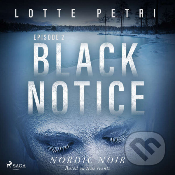 Audiokniha: Black Notice: Episode 3 (EN) (Lotte Petri). Saga Egmont, 2021