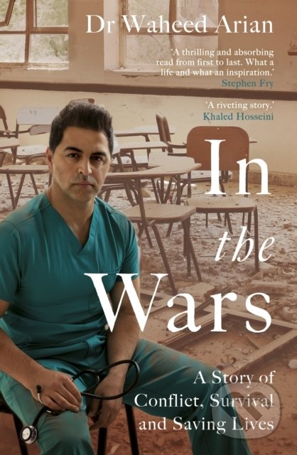 Levně In the Wars (A Story of Conflict, Survival and Saving Lives Waheed Arian) - kniha z kategorie Životopisy