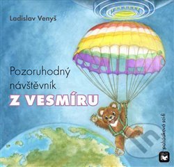 Levně Pozoruhodný návštěvník z vesmíru - Ladislav Venyš, Inka Delevová (ilustrace) - kniha z kategorie Sci-fi