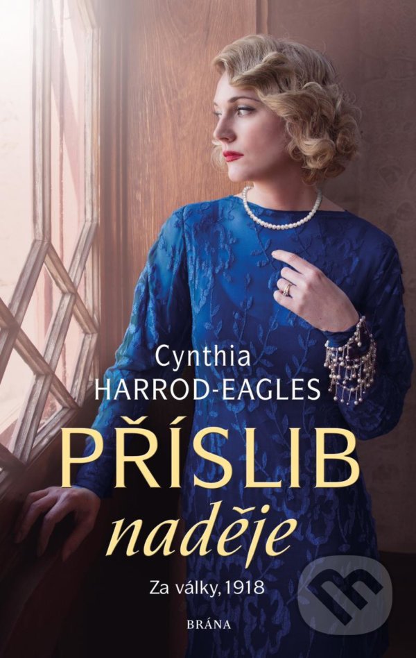 Levně Příslib naděje (Za války, 1918) - Cynthia Harrod-Eagles - kniha z kategorie Spoločenská beletria