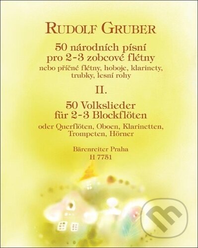 Kniha: 50 národních písní II. díl (Rudolf Gruber). Bärenreiter Praha, 2021