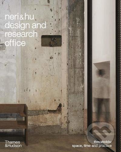 Levně Neri&Hu Design and Research Office (Thresholds) - Rossana Hu, Lyndon Neri - kniha z kategorie Architektúra