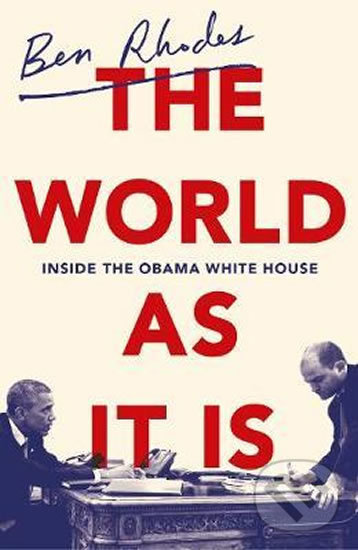 Levně The World As It Is (Inside the Obama White House) - Ben Rhodes - kniha z kategorie Životopisy