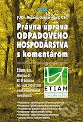 Levně Právna úprava odpadového hospodárstva s komentárom - kniha z kategorie Záložky, štítky, obaly