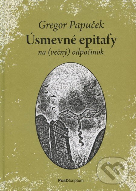 Levně Úsmevné epitafy na (večný) odpočinok - Gregor Papuček - kniha z kategorie Poézia