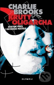 Levně Krutý oligarcha - Charlie Brooks - kniha z kategorie Detektívky
