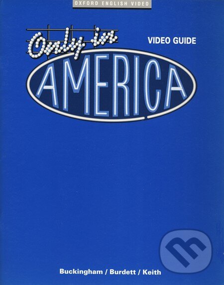 Kniha: Only in America - Video Guide (Angela Buckingham). Oxford University Press
