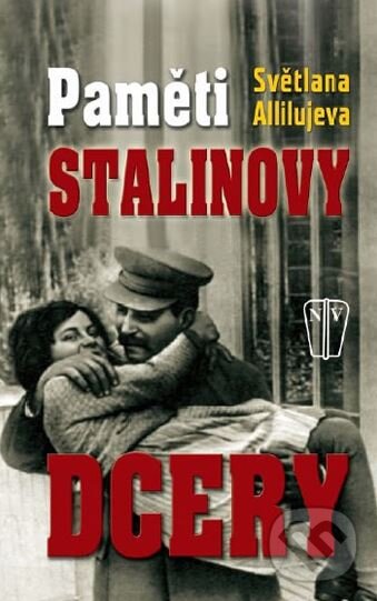 Kniha: Paměti Stalinovy dcery (Světlana Allilujeva)