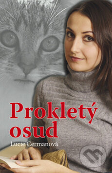 Kniha: Prokletý osud (Lucie Cermanová). Akcent, 2010