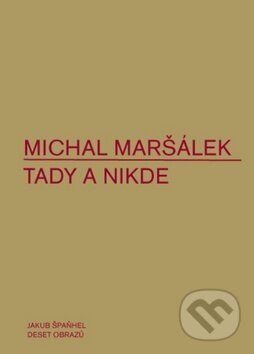 Levně Tady a nikde - Michal Maršálek - kniha z kategorie Poézia