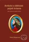 Levně Antické a biblické pojetí krásna jako základ evropské kultury - kniha z kategorie Kultúrne a sociálne antropológie