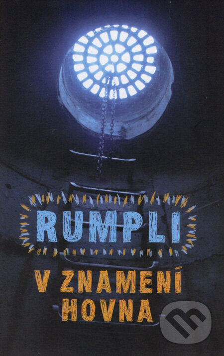 V znamení hovna - Jaroslav Rumpli, Slovart, 2010