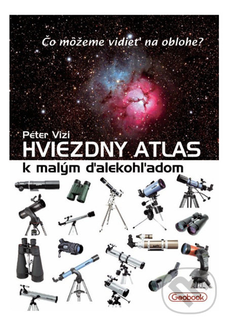 Hviezdny atlas k malým ďalekohľadom - Peter Vizi, Astronomické združenie Solar