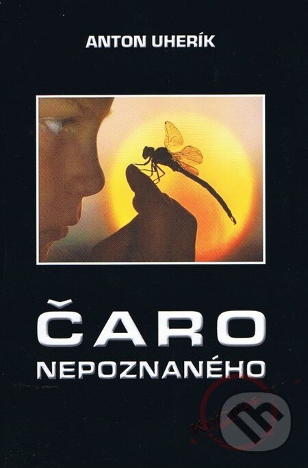 Levně Čaro nepoznaného - Anton Uherík - kniha z kategorie Životopisy