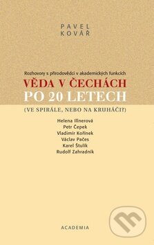 Levně Věda v Čechách po 20 letech (Ve spirále, nebo na kruháči?) - kniha z kategorie História