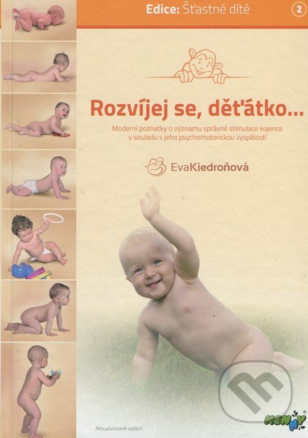 Rozvíjej se, děťátko... - Eva Kiedroňová, Grada, 2010