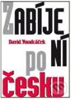 Levně Zabíjení po česku - David Vondráček - kniha z kategorie História