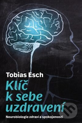 E-kniha: Klíč k sebeuzdravení (Tobias Esch). Via, 2019
