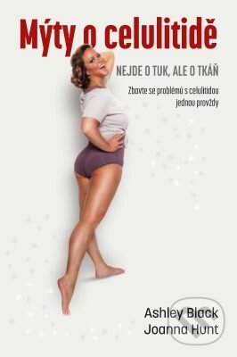 E-kniha: Mýty o celulitidě (Ashley Black a Joanna Hunt). Edice knihy Omega, 2018