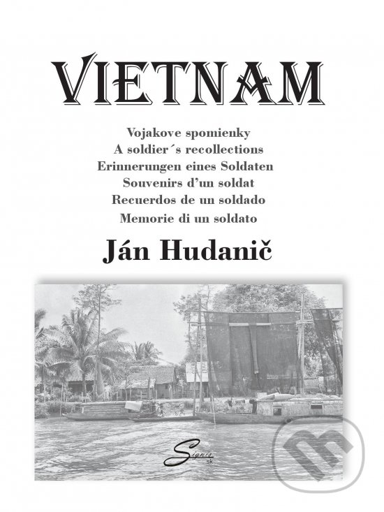 Levně Vietnam - Vojakove spomienky - Ján Hudanič - kniha z kategorie História
