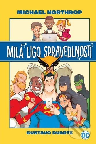 Levně Milá Ligo spravedlnosti - Michael Northrop, Gustavo Duarte (ilustrace) - kniha z kategorie Beletria